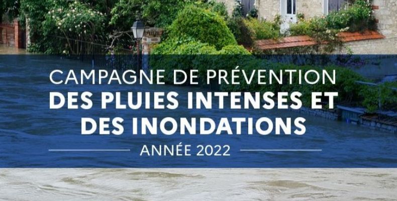 Campagne annuelle de sensibilisation des populations aux phénomènes de pluies intenses et inondations pour l'année 2022.